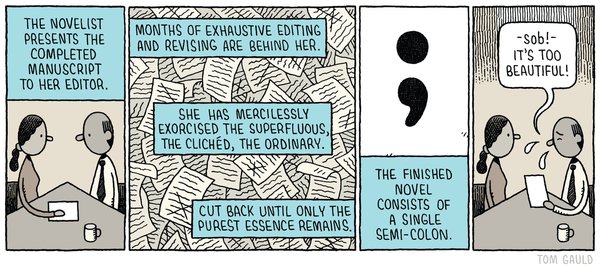 Tom Gauld cartoon: after months of editing, the finished novel consists of a single semicolon